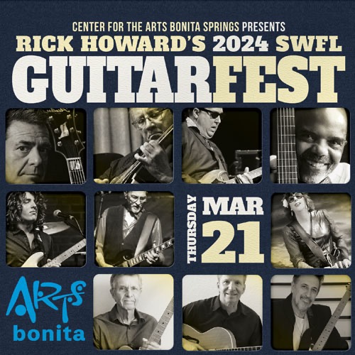 Rick Howard’s 2024 SWFL GUITARFEST* Visit Fort Myers